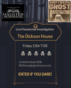 Paranormal Investigation of the Dickson House